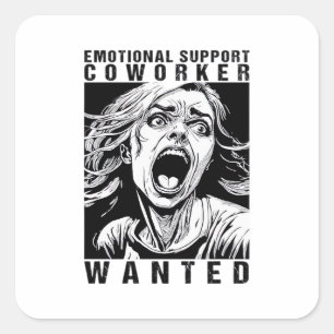 Sticker Carré Aide émotionnelle Coworker Recherché Funny Office