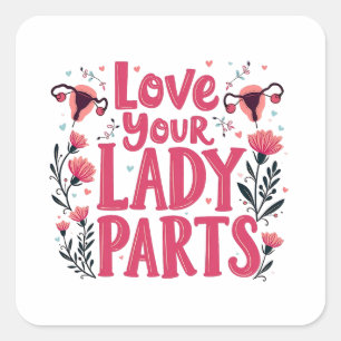 Sticker Carré Aimez votre Lady Parts Womb Positivité du corps