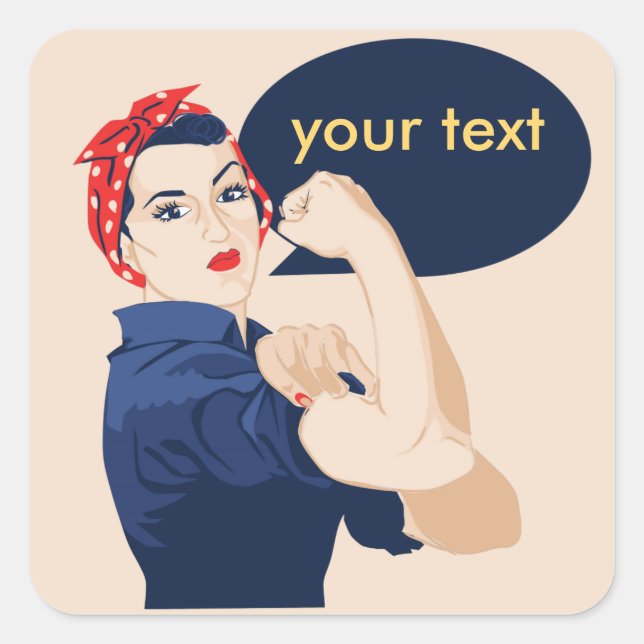 Sticker Carré Ajoutez votre propre texte à rosie riveter (Devant)