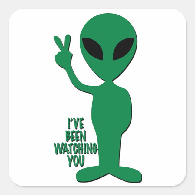 Sticker Carré Alien - Je t'ai regardé (Devant)