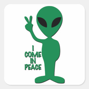 Sticker Carré Alien - Je Viens En Paix