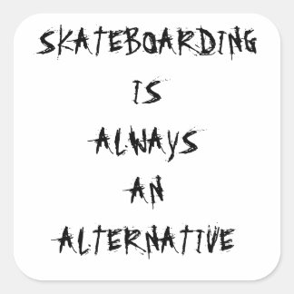 Sticker Carré alien radio "sticker SKATEBOARDING IS ALWAYS AN