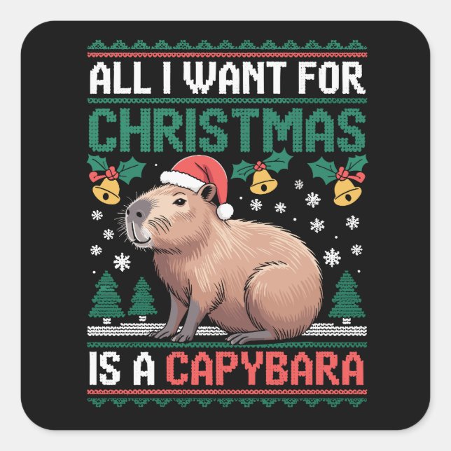 Sticker Carré All I Want For Christmas Is A Capybara Animal Gift (Devant)
