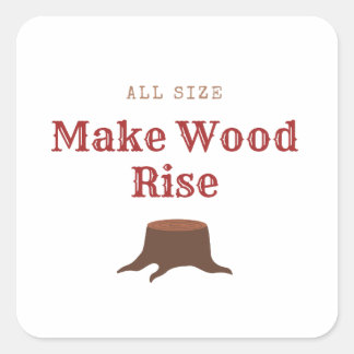 Sticker Carré All size Make Wood Rise