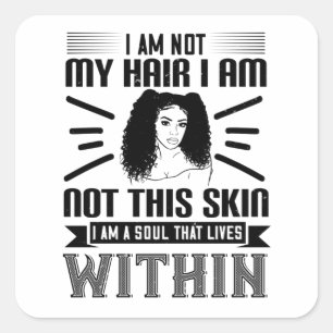 Sticker Carré Âme des cheveux et de la peau noirs qui vit à l'in