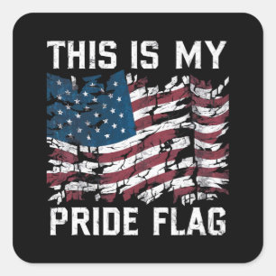 Sticker Carré Américain patriotique Ceci est mon drapeau de fier