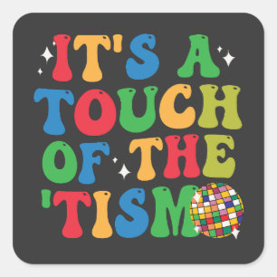 Sticker Carré Amusant Autisme C'est une touche du 'Tism Super ca
