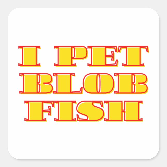 Sticker Carré Amusant i pet blob poisson (Devant)
