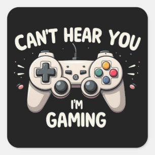 Sticker Carré Amusant Joueur je ne peux pas vous entendre Je sui