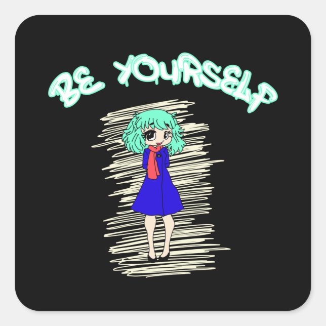 Sticker Carré Anime Be Yself Statement (Devant)