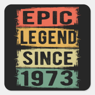 Sticker Carré anniversaire de 52 ans 1973 Légende épique 52e ann