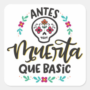 Sticker Carré Antes Muerta Que Basic, Spanglish