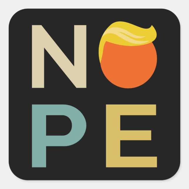 Sticker Carré Anti-Trump - Nope Edition III (Devant)