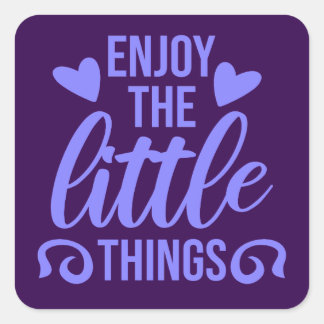 Sticker Carré Appréciez les petites choses Citation de gratitude