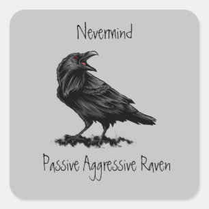 Sticker Carré Aquarelle Passive Agressive Raven fun Devis