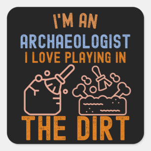 Sticker Carré Archéologie Citation, Drôle d'Archéologie6