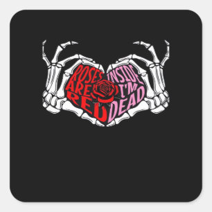 Sticker Carré Are Read Inside I'm Dead - Sarcastique Valentine's