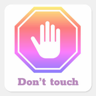 Sticker Carré Arrêtez de signer avec l’expression "ne touchez pa