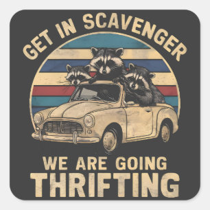 Sticker Carré Arrivons Dans Scavenger Nous Allons Thrifting Racc