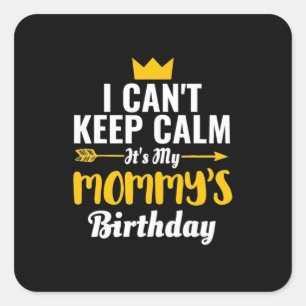 Sticker Carré Art Mère   C'Est Mon Anniversaire De Maman