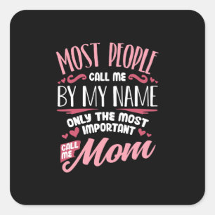 Sticker Carré Art Mère Plus important Appelez-moi Maman Annive
