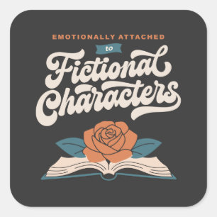 Sticker Carré Attaché émotionnellement aux personnages fictifs