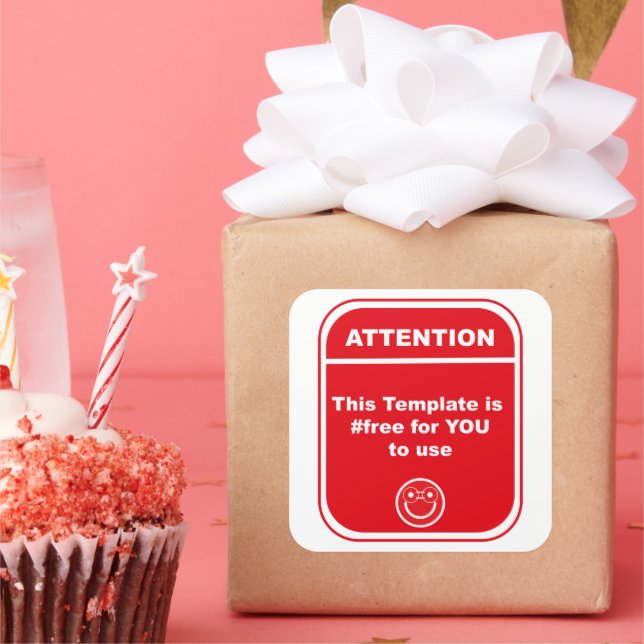Sticker Carré Attention Ce Modèle est #libre d'utiliser Cutomize (Fête)