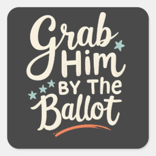 Sticker Carré Attrapez-Le Par Les Élections Trump Au Scrutin