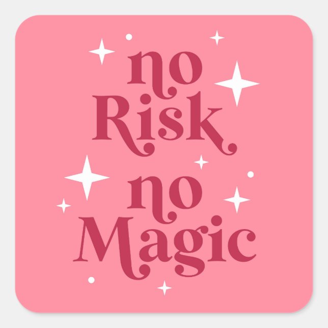 Sticker Carré Aucun risque Aucun rose magique (Devant)