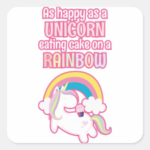 Sticker Carré Aussi Heureux Qu'Une Unicorne Mange Du Gâteau Sur 