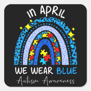 Sticker Carré Autisme arc-en-ciel En Avril Nous Portons Blue Aut