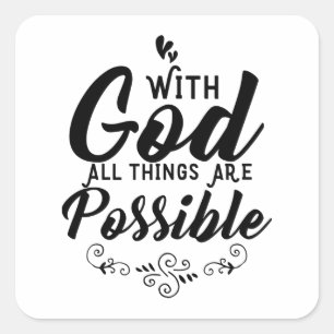 Sticker Carré Avec Dieu Toutes Choses Sont Possibles   Chrétien