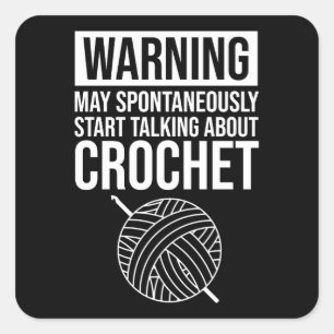 Sticker Carré Avertissement - Peut commencer à parler de crochet