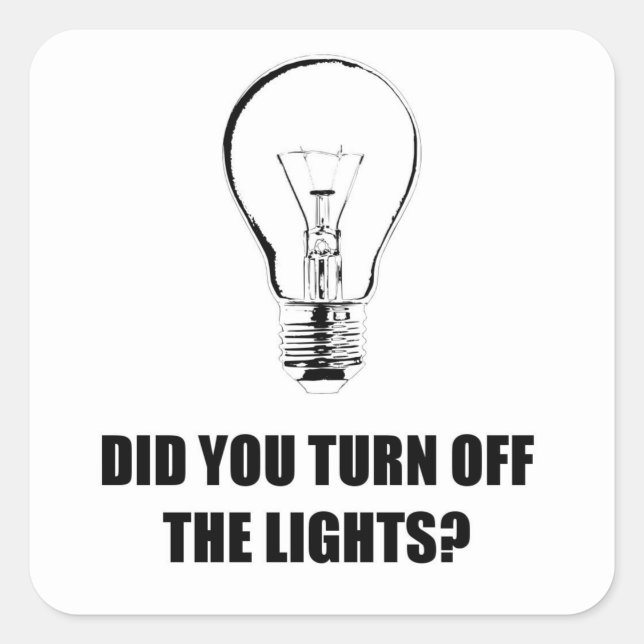 STICKER CARRÉ AVEZ-VOUS ÉTEINT LES LUMIÈRES ? (Devant)