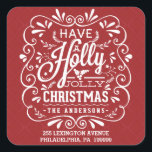 Sticker Carré Avoir Holly Jolly Christmas Red Adresse de retour<br><div class="desc">Enveloppe carré Scellant Étiquettes avec adresse de retour — Style craie bouclée festive et folksy style Noël Design de vacances pour cartes de voeux et invitations de fête saisonnières. Style Chalkboard Whimsical cadre tourbillonnant avec typographie craie blanche sur arrière - plan rouge joyeux et mélange rétro de styles lettrés à...</div>
