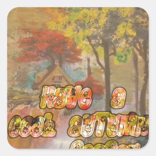 Sticker Carré Avoir un Cool Saison d'automne Art Vintage Imprime