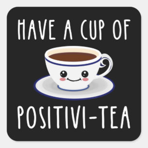 Sticker Carré Avoir Une Coupe De Positivi-Tea