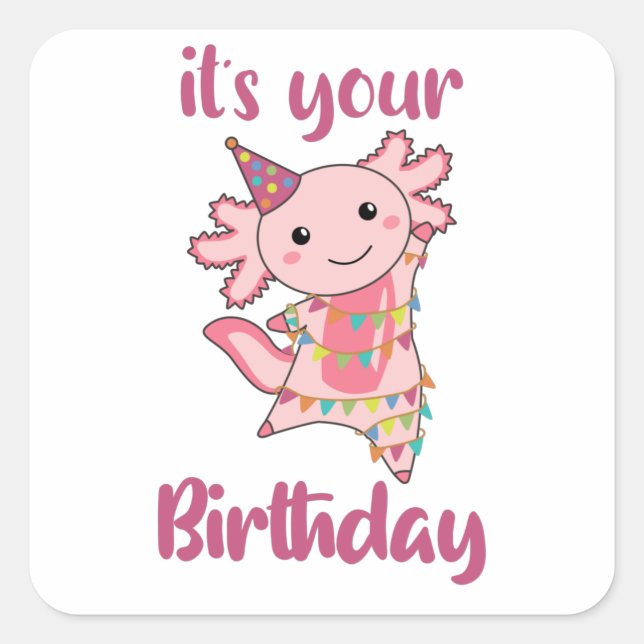 Sticker Carré Axolotl Vous Souhaite Bon Anniversaire Axolotls (Devant)