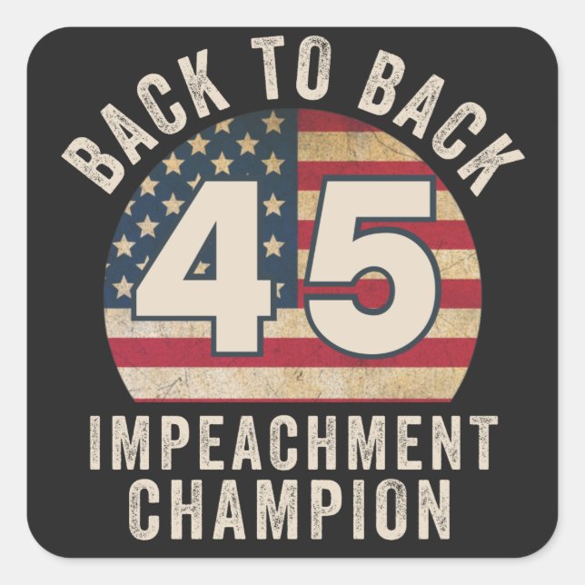 Sticker Carré Back to Back Impeachment Champ American Flag Vinta (Devant)