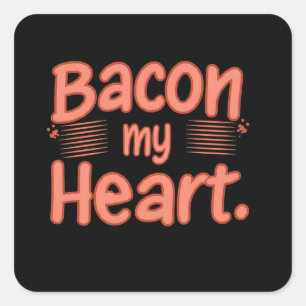 Sticker Carré Bacon, mon coeur