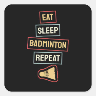 Sticker Carré Badminton - Mangez le sommeil Badminton Répétition