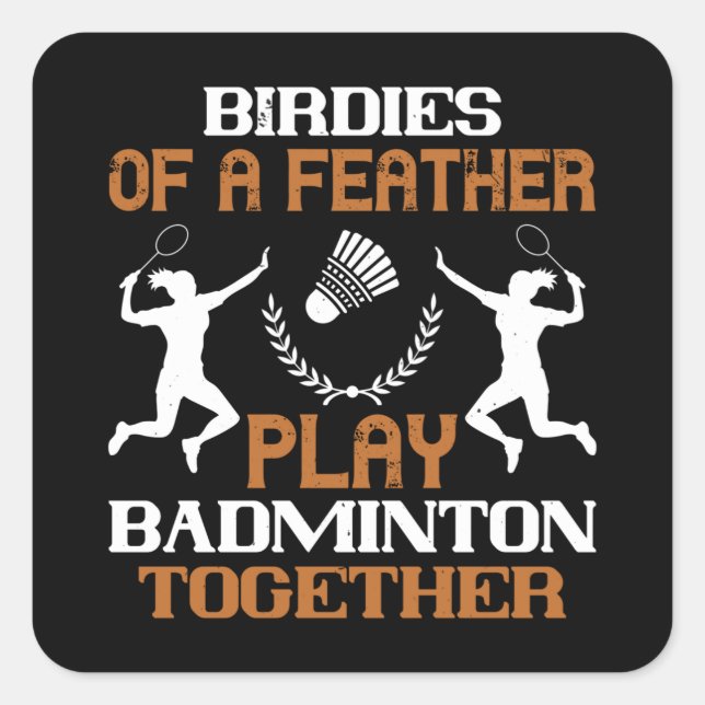 Sticker Carré Badminton - Oiseaux d'une plume (Devant)
