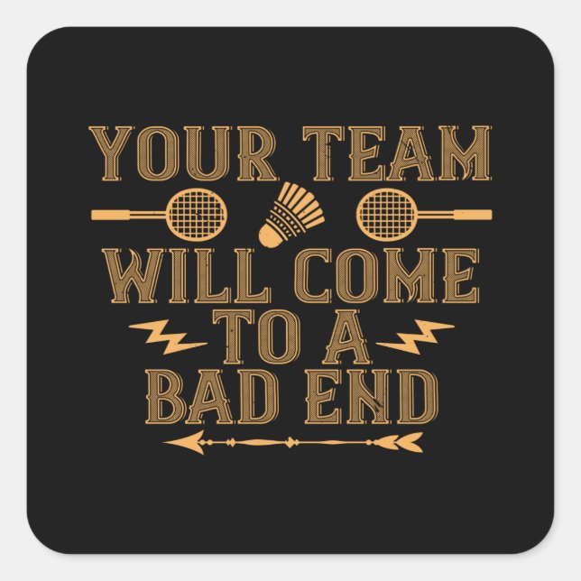 Sticker Carré Badminton - Votre équipe perdra (Devant)
