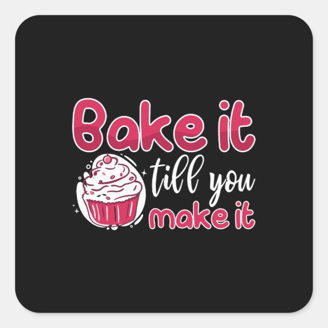 Sticker Carré Baker Le Faire Cuire Jusqu'À Ce Que Vous Le Faites (Devant)