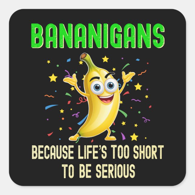 Sticker Carré Bananigans Drôle Go Bananes, Vibes Jaunes Positive (Devant)