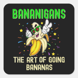 Sticker Carré Bananigans Go Bananes, Fruits Cool amusants
