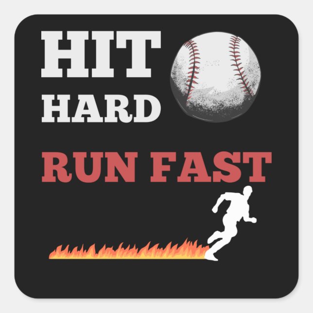 Sticker Carré Baseball Dit Hit Hard Run Fast (Devant)