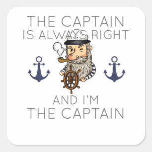 Sticker Carré Bateau Le Capitaine a toujours raison et je suis l