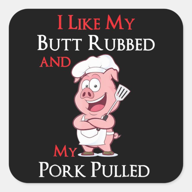 Sticker Carré BBQ | BBQ J'Aime Mon Beurre Et Mon Porc Tiré (Devant)