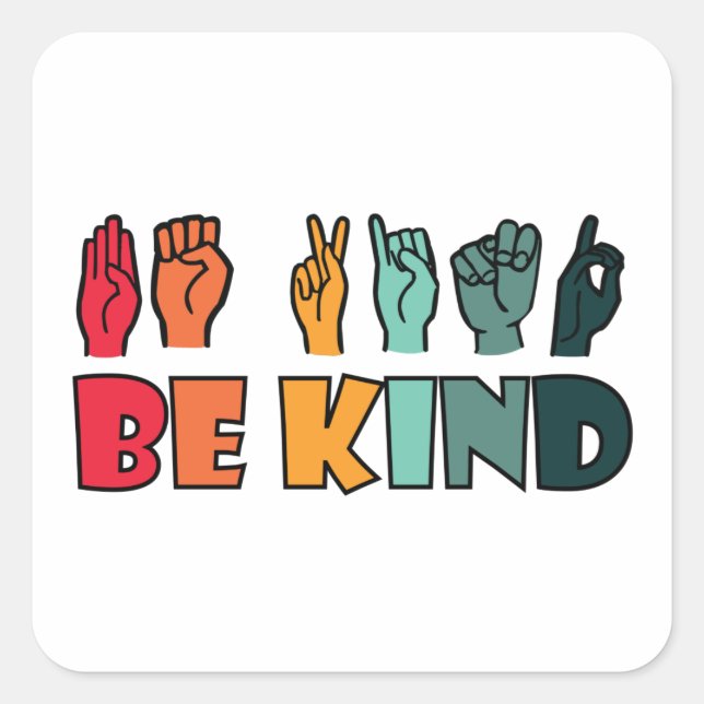 Sticker Carré Be Kind ASL American Sign Language (Devant)